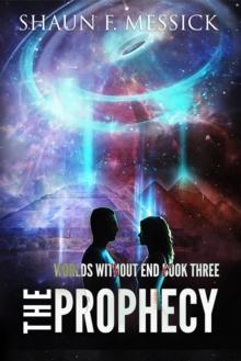 Worlds Without End: The Prophecy (Book 3)