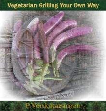 Vegetable Grilling Your Own Way