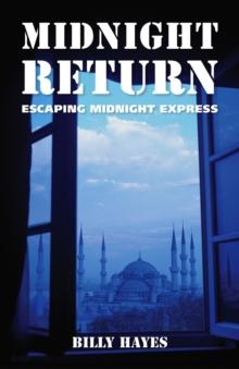 Midnight Return: Escaping Midnight Express