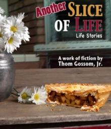 Another Slice of Life : Life Stories