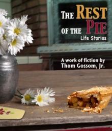 The Rest of the Pie : Life Stories