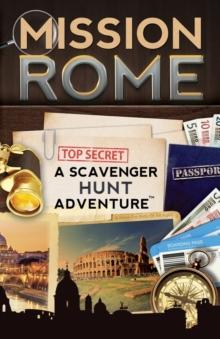 Mission Rome : A Scavenger Hunt Adventure: (Travel Book For Kids)