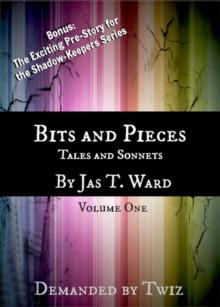 Bits and Pieces: Tales and Sonnets