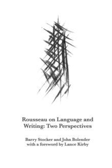 Rousseau on Language and Writing : Two Perspectives