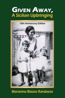 Given Away, a Sicilian Upbringing. 10th Anniversary Edition