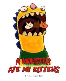 A Monster Ate My Kittens