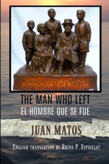 The Man who left/El hombre que se fue