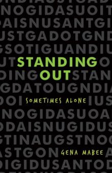 Standing Out : Sometimes Alone