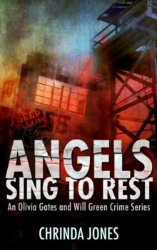 Angels Sing to Rest (an Olivia Gates and Will Green crime series Book 2)