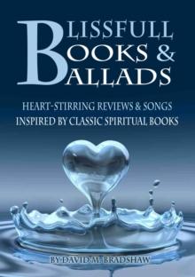 Blissfull Books & Ballads - Heart-Stirring Reviews & Songs Inspired by Classic Spiritual Books