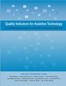 Quality Indicators for Assistive Technology : A Comprehensive Guide to Assistive Technology Services