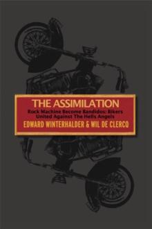 The Assimilation : Rock Machine Become Bandidos - Bikers United Against The Hells Angels