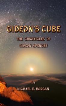 Gideon's Cube, The Chronicles of Gideon Spencer