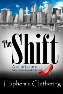 Shift: A Short Story