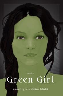 Green Girl : Book One of The Greenskin Trilogy