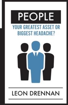 People : Your Greatest Asset or Biggest Headache?