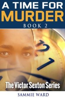 Time For Murder (The Victor Sexton Series) Book 2