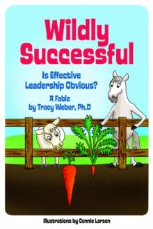 Wildly Successful : Is Effective Leadership Obvious?