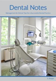 Dental Notes : Clinical and Management Tips