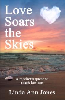 Love Soars the Skies, A mother's quest to reach her son