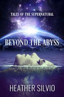 Beyond the Abyss : Tales of the Supernatural