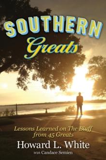 Southern Greats : Lessons of Love and Life Learned on the Bluff