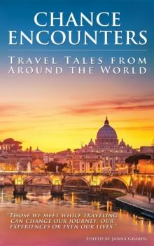 Chance Encounters : Travel Tales from Around the World