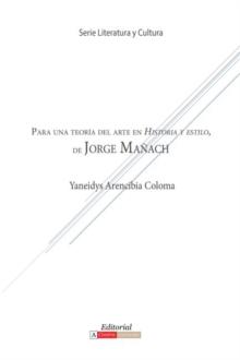 Para Una Teoria del Arte En Historia y Estilo de Jorge Manach