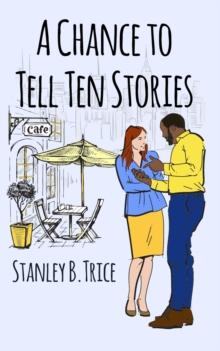 Chance to Tell Ten Stories