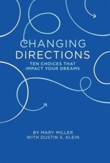 Changing Direction : Ten Choices that Impact Your Dreams