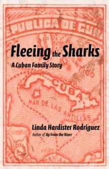 Fleeing the Sharks: A Cuban Family Story