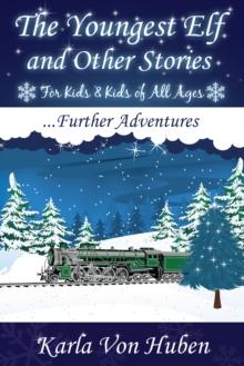 Youngest Elf and Other Stories: Further Adventures