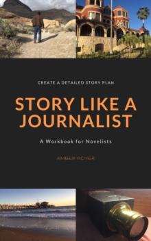 Story Like a Journalist