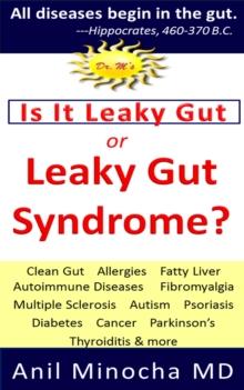 Is It Leaky Gut or Leaky Gut Syndrome? Clean Gut, Allergies, Fatty Liver, Autoimmune Diseases, Fibromyalgia, Multiple Sclerosis, Autism, Psoriasis, Diabetes, Cancer, Parkinson's, Thyroiditis, & More