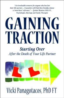 Gaining Traction: Starting Over After the Death of Your Life Partner