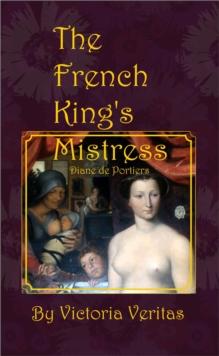 French King's Mistress: Diane de Portiers