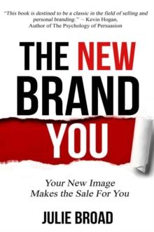 New Brand You: Your New Image Makes the Sale for You