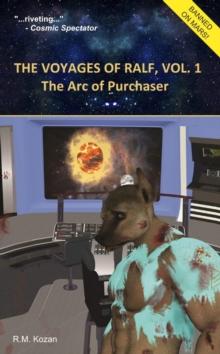 The Voyages of Ralf, Vol. 1 : The Arc of Purchaser