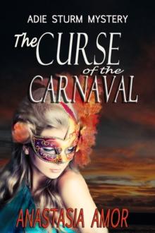 Curse Of The Carnaval: Adie Sturm Mystery#3 : Adie Sturm Mystery, #3