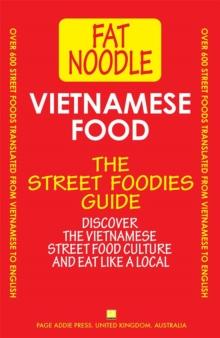 Vietnamese Food. The Street Foodies Guide