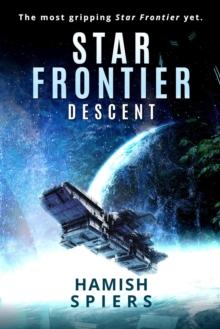 Star Frontier: Descent : Star Frontier, #4