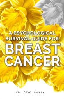 A Psychological Survival Guide for Breast Cancer