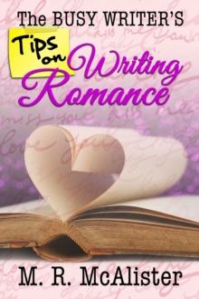 Busy Writer's Tips on Writing Romance