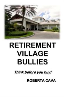 Retirement Village Bullies