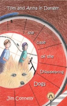 Tom and Anna in Danger : The Case of the Disappearing Dogs