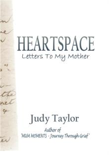 HEARTSPACE : Letters To My Mother