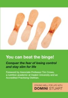 You Can Beat the Binge!: Conquer the fear of losing control and lose weight for life