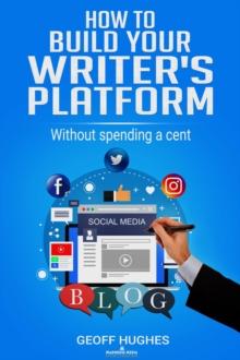 How To Build Your Writer's Platform