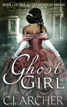 Ghost Girl (Book 1 of the 3rd Freak House Trilogy)