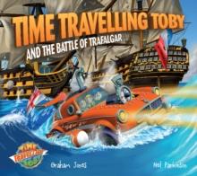 Time Travelling Toby and The Battle of Trafalgar